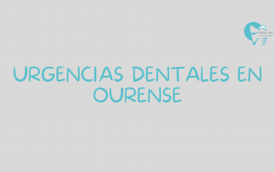 Urgencias dentales en Ourense